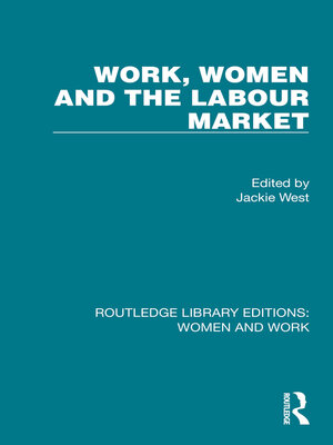 cover image of Work, Women and the Labour Market
